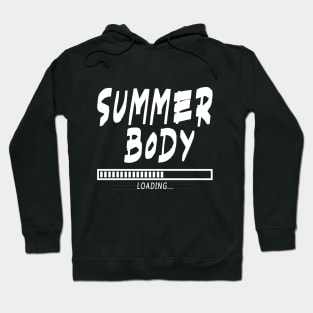 Summer Body Loading / gym / workout / exercise Hoodie